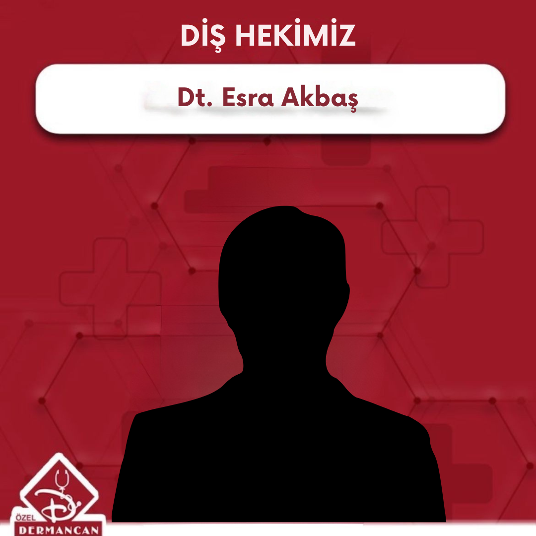 DİŞ HEKİMİ ESKRA AKBAŞ